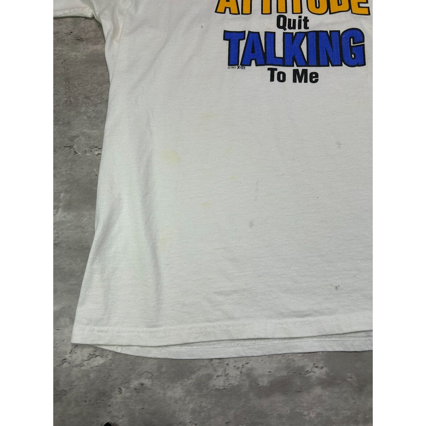 Vintage 1992 If You Don't Like My Attitude Comedy Slogan T-Shirt Size XL White