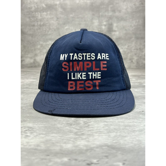 Vintage 80s My Taste Is Simple I Like The Best Comedy Slogan Snapback Hat OSFA