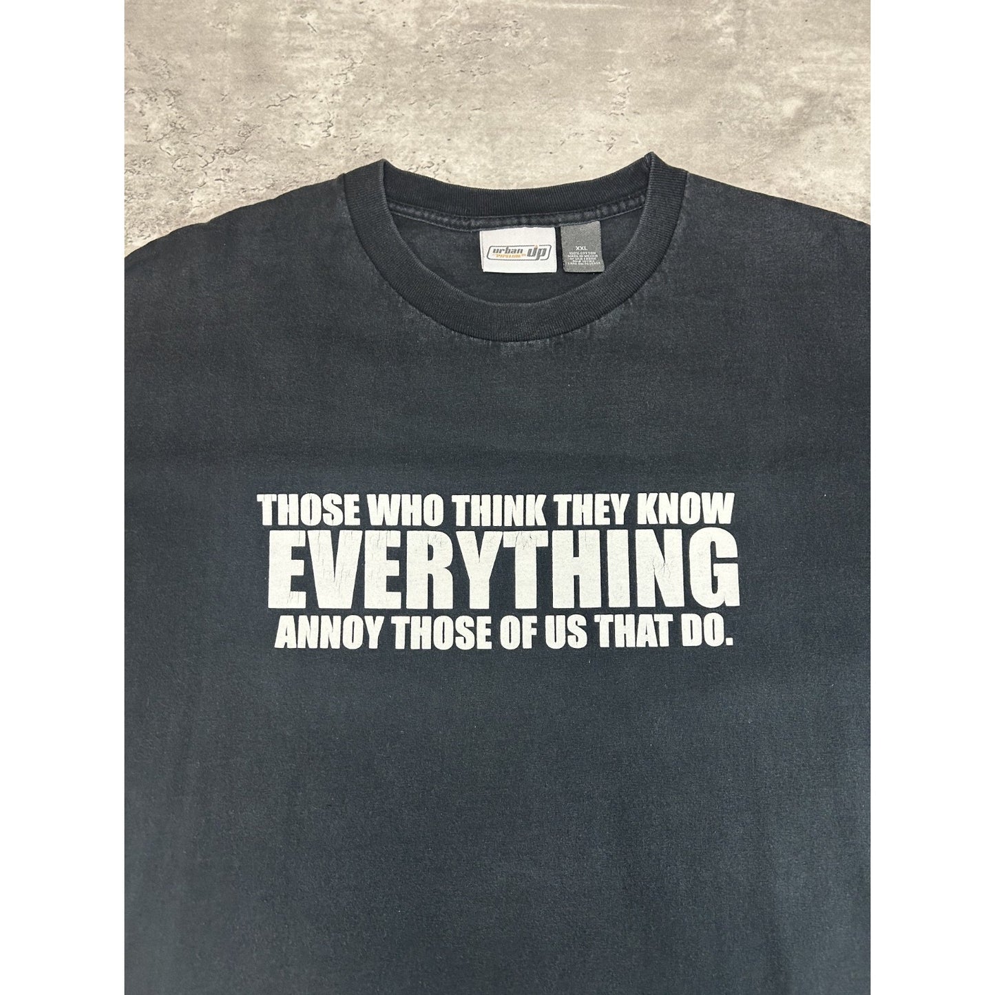 Vintage Urban Up Those Who Think They Know Everything Slogan T-Shirt Size 2XL
