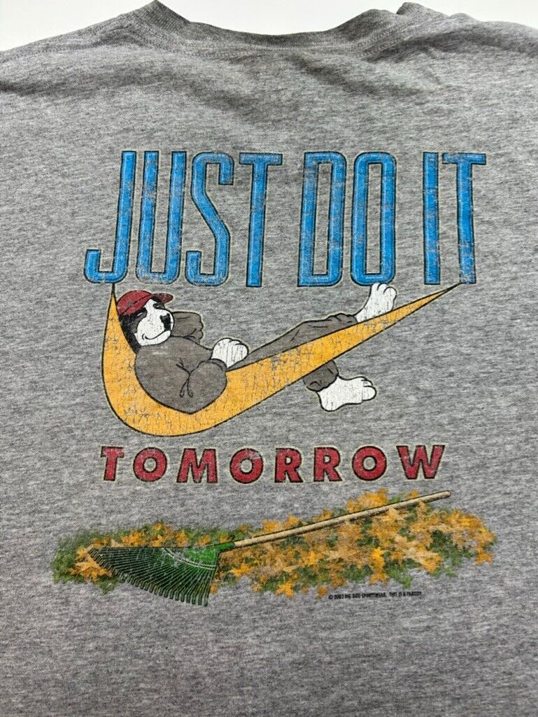 Vintage 2003 Big Dogs Just Do It Tomorrow Parody Graphic T-Shirt Size 3XL Gray