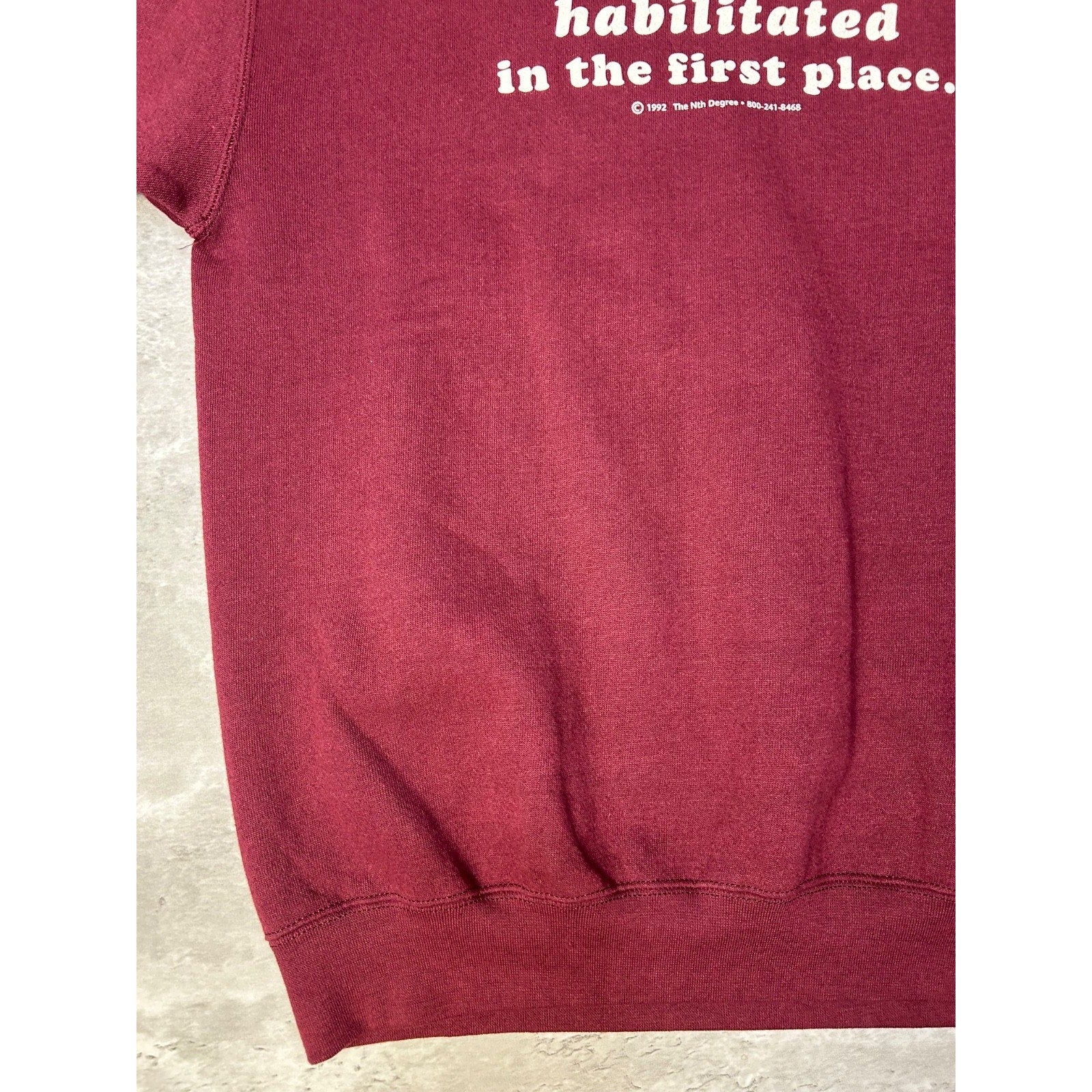 1992 Rehabilitation Implies I Was Habilitated Comedy Sweatshirt Size Medium