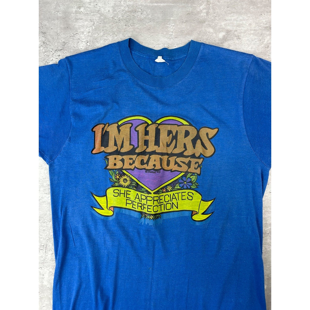Vintage 1973 Im Hers Because She Appreciates Perfection Slogan T-Shirt Sz Large