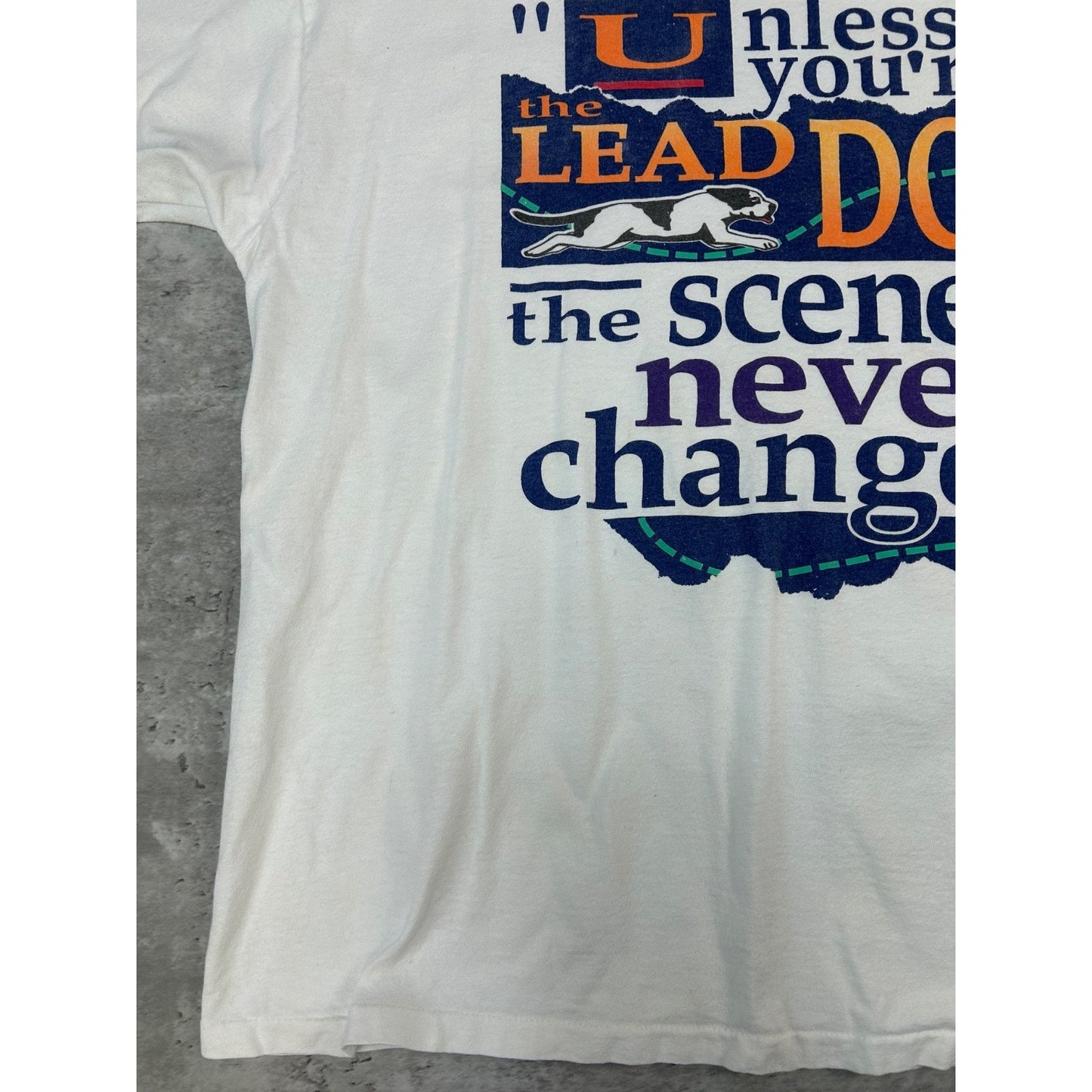 Vintage 1994 Big Dogs Unless You're The Lead Dog Slogan Graphic T-Shirt Size XL