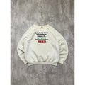 Vintage 80s/90s I Believe Ill Have Another Beer Comedy Slogan Sweatshirt Size XL