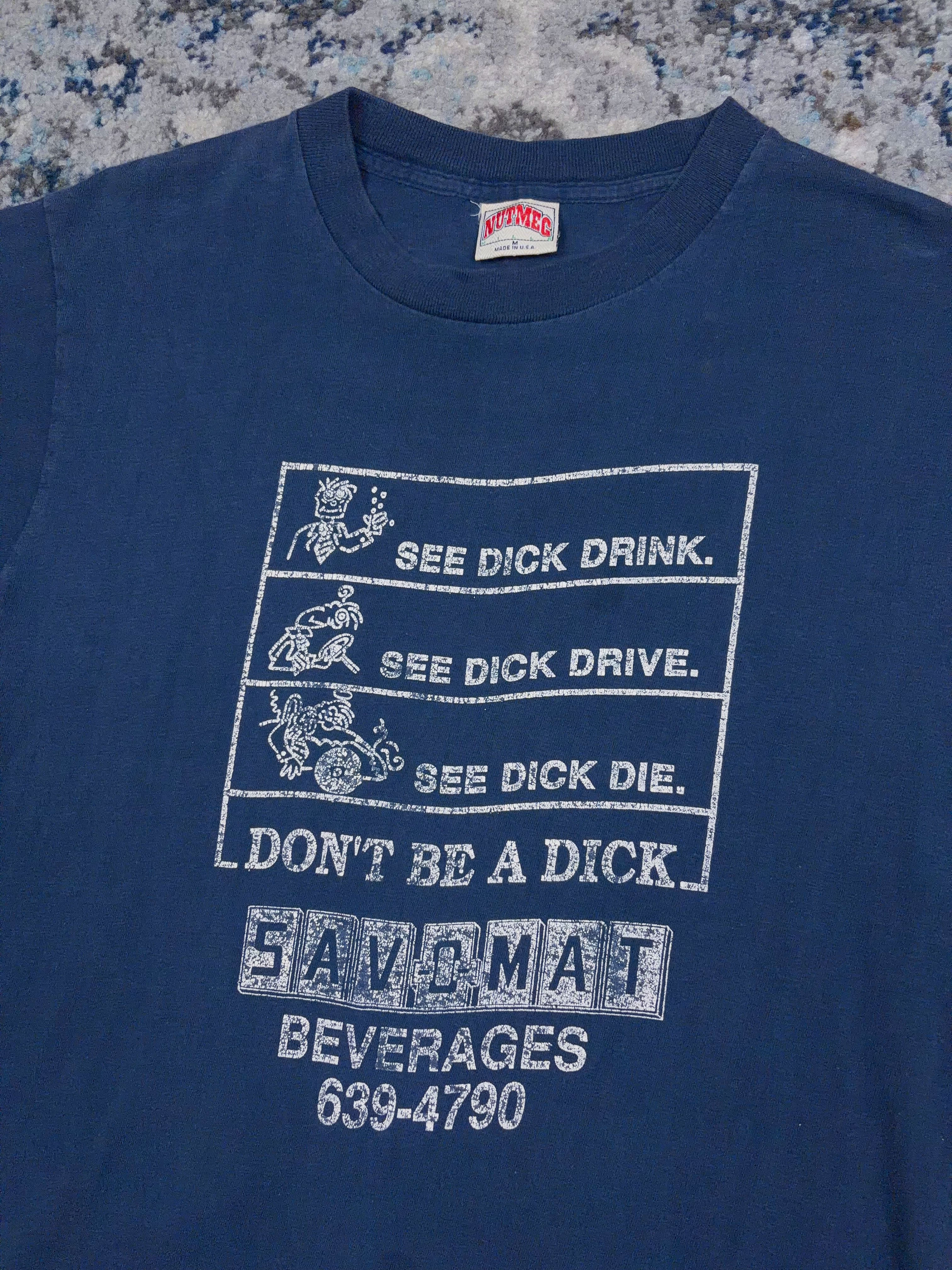 Vintage 90s Dont Be a Dick Drive Sober Graphic Slogan T-Shirt Size Medium