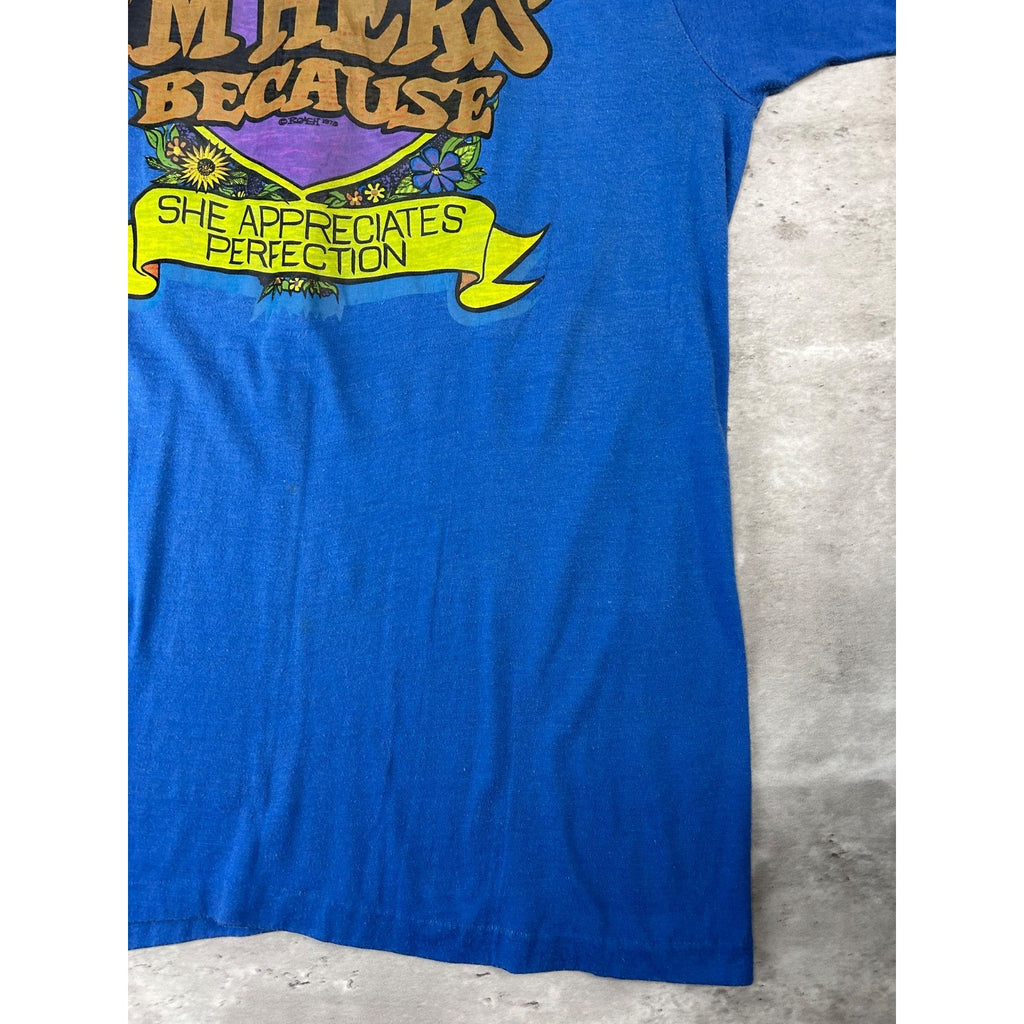 Vintage 1973 Im Hers Because She Appreciates Perfection Slogan T-Shirt Sz Large