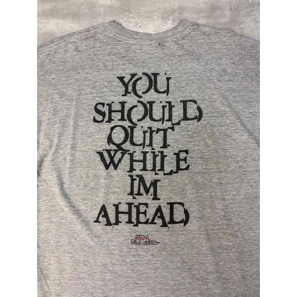 Vintage Y2K No Fear You Should Quit While Im Ahead Graphic T-Shirt Size XL