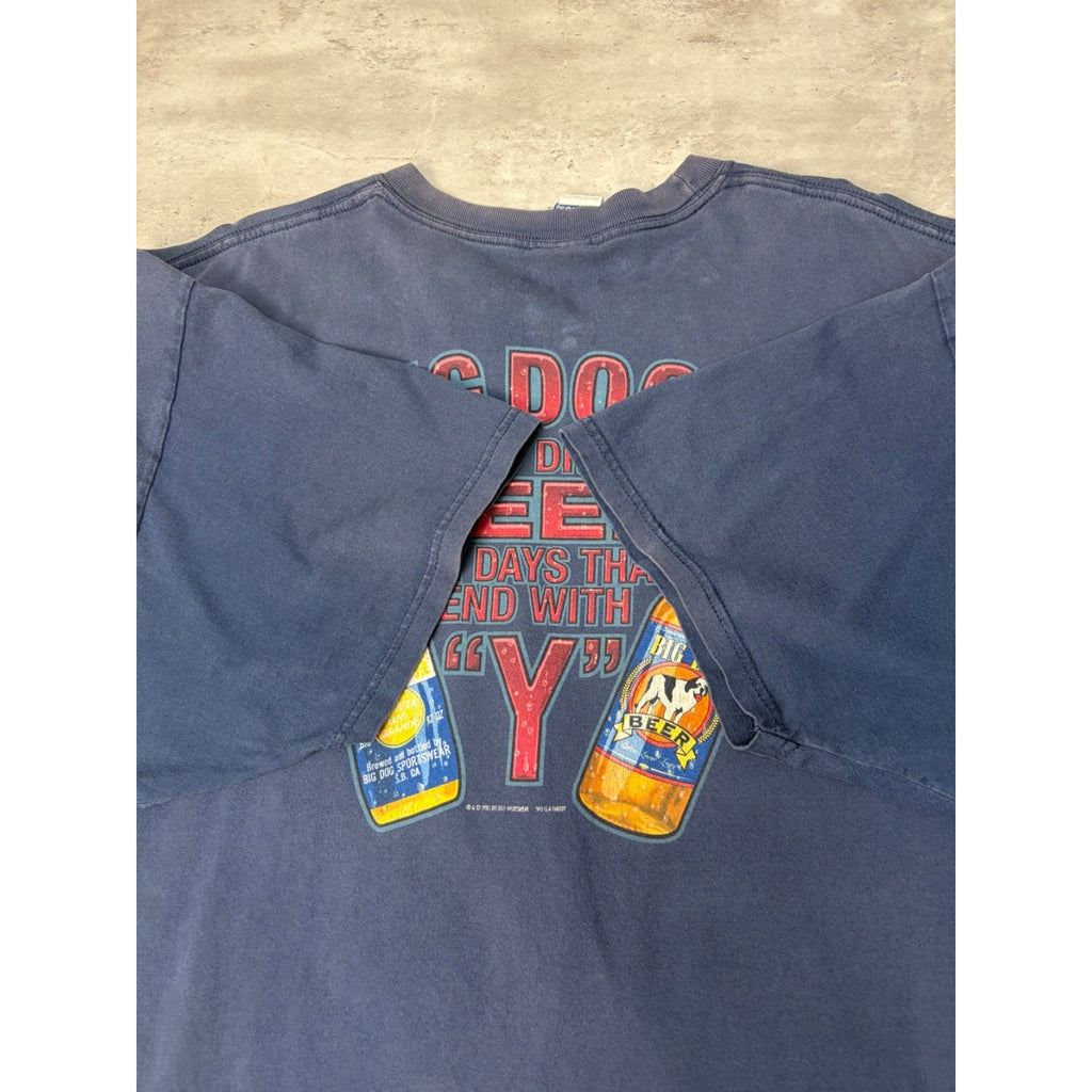 Vintage 2001 Big Dogs Drink Beer On Days That End In Y Slogan T-Shirt Size 3XL