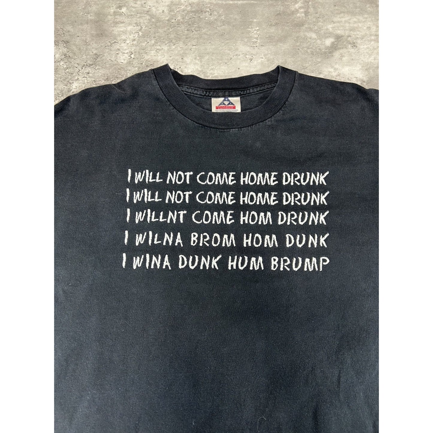 Vintage 90s I Will Not Come Home Drunk Comedy Slogan T-Shirt Size XL Black