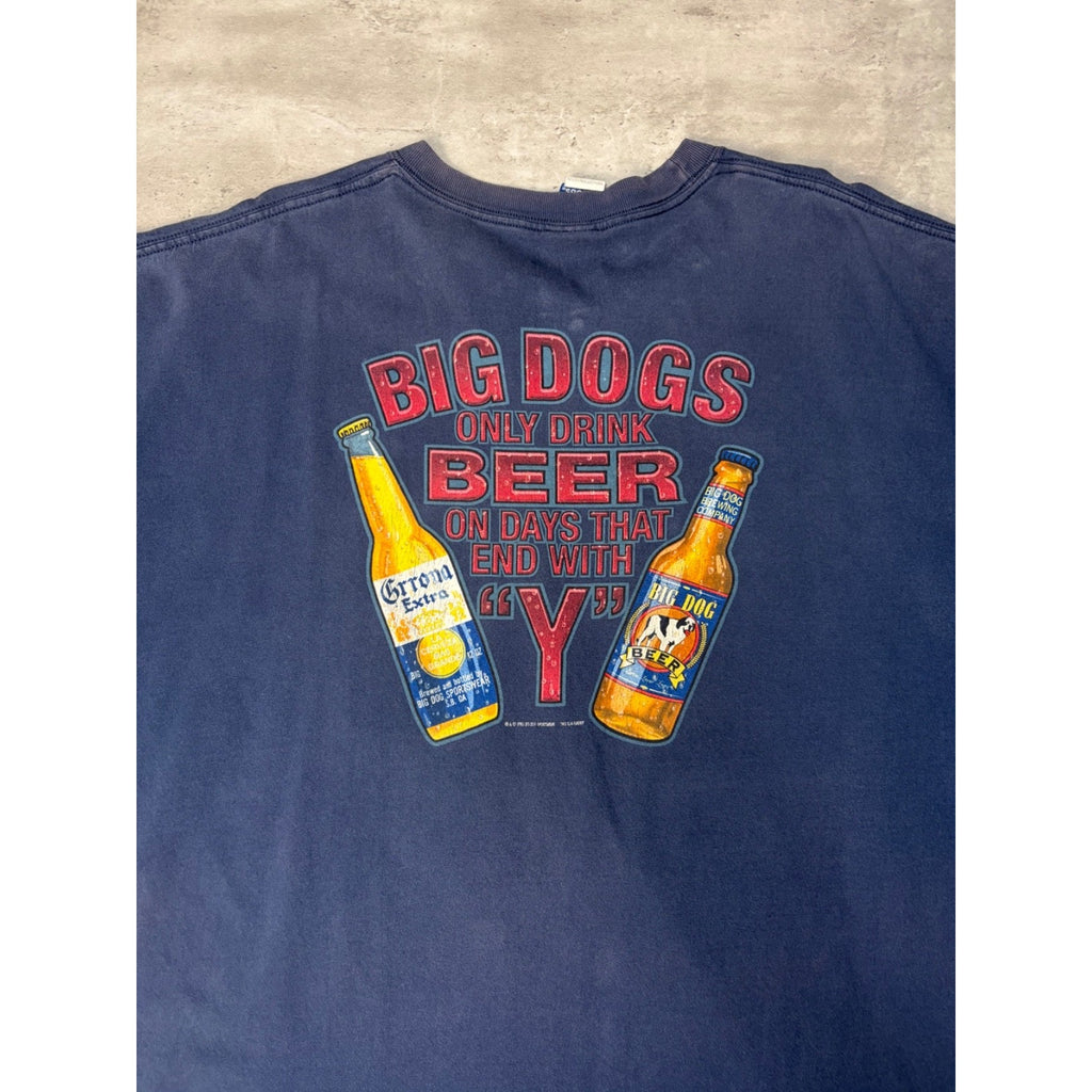 Vintage 2001 Big Dogs Drink Beer On Days That End In Y Slogan T-Shirt Size 3XL