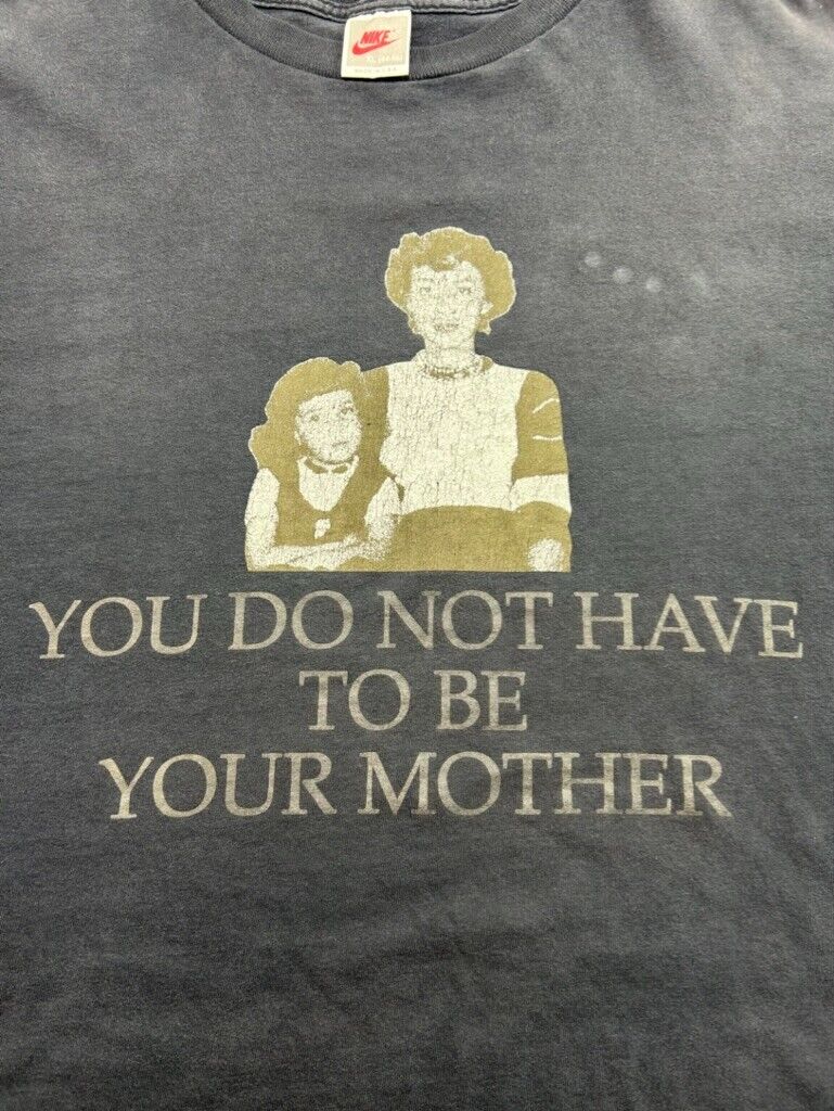 Vintage 80s/90s Nike You Do Not Have To Be Your Mother Graphic T-Shirt Size XL